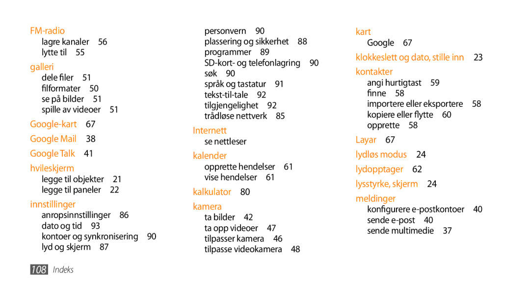 Samsung GT-I5800DKANEE, GT-I5800CWANEE, GT-I5800DKAXEE manual Kontoer og synkronisering 90 lyd og skjerm , Finne  